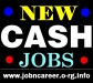 NEW CASH JOBS (Urgently Staff Needed)