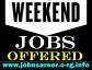 WEEKEND Jobs Offered (Staff Required)