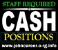 STAFF Required For Cash In Hand Positions.