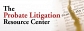 You have come to the right place for Estate and Trust litigation