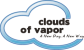 Clouds of Vapor