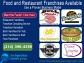 Food and Restaurant Franchises available, proven business models need local investors.