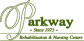 Parkway Rehabilitation & Nursing Center - Best Services to you.