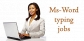 Ms- Word typing jobs available at www.dataentry-biz.com