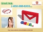 Will Gmail help Call at 1-850-366-6203 not toll win individually specialists? 