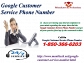Why do we ring @1-850-366-6203 Google Customer Service Phone Number?