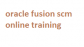 oracle fusion scm online training