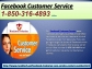 What are the benefits of Facebook Customer Service 1-850-316-4893?
