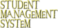STUDENT MANAGEMENT SYSTEM