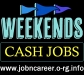Weekend Part-Time Cash Jobs (Great PAY)