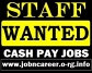 Weekend STAFF Wanted For Cash Pay Jobs.